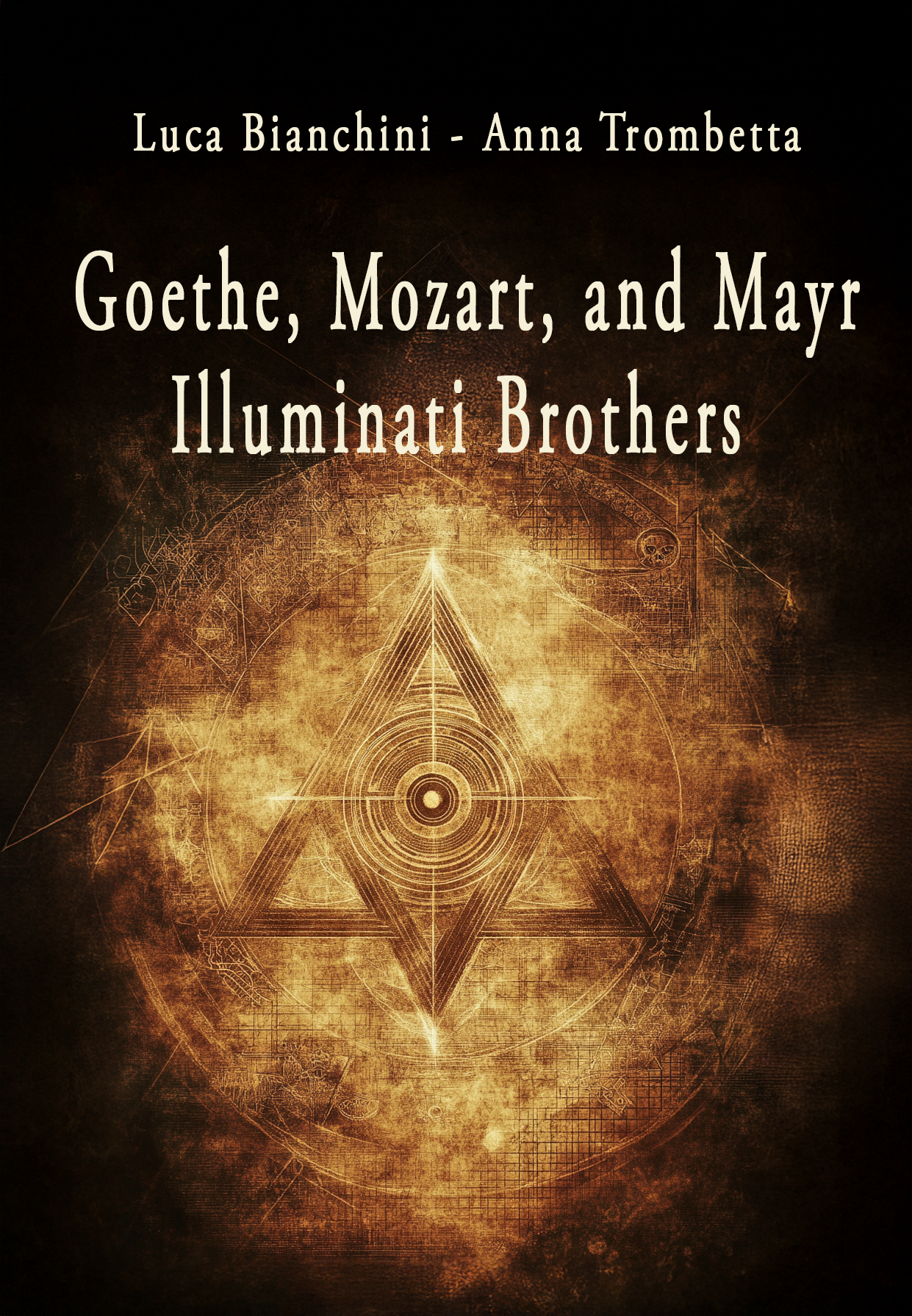 Cover: Goethe, Mozart, and Mayr: Illuminati Brothers